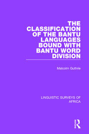 The Classification of the Bantu Languages bound with Bantu Word Division book cover