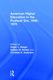 American Higher Education in the Postwar Era, 1945-1970 book cover