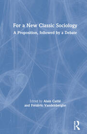 For a New Classic Sociology: A Proposition, followed by a Debate book cover