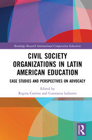 Civil Society Organizations in Latin American Education: Case Studies and Perspectives on Advocacy book cover
