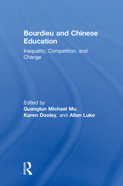 Bourdieu and Chinese Education: Inequality, Competition, and Change book cover