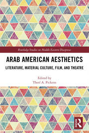 Arab American Aesthetics: Literature, Material Culture, Film, and Theatre book cover