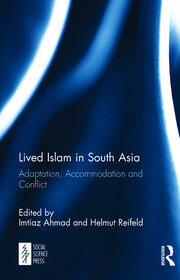 Lived Islam in South Asia: Adaptation, Accommodation and Conflict book cover