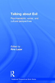 Talking about Evil: Psychoanalytic, Social, and Cultural Perspectives book cover