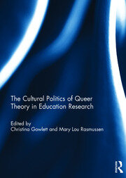 The Cultural Politics of Queer Theory in Education Research book cover