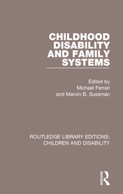 Childhood Disability and Family Systems book cover