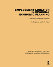 Employment Location in Regional Economic Planning: A Case Study of the West Midlands book cover