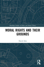 Moral Rights and Their Grounds book cover