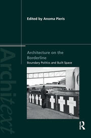 Architecture on the Borderline: Boundary Politics and Built Space book cover