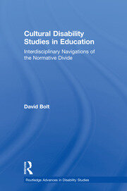 Cultural Disability Studies in Education: Interdisciplinary Navigations of the Normative Divide book cover