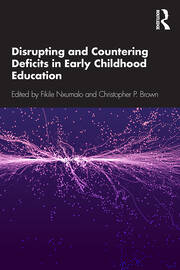 Disrupting and Countering Deficits in Early Childhood Education book cover