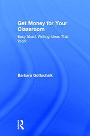 Get Money for Your Classroom: Easy Grant Writing Ideas That Work book cover