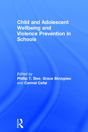 Child and Adolescent Wellbeing and Violence Prevention in Schools book cover