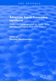 Revival: Advanced Signal Processing Handbook (2000): Theory and Implementation for Radar, Sonar, and Medical Imaging Real Time Systems book cover