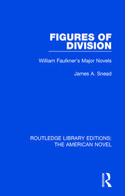 Figures of Division: William Faulkner's Major Novels book cover
