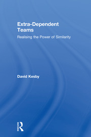 Extra-Dependent Teams: Realising the Power of Similarity book cover