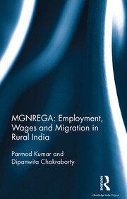 MGNREGA: Employment, Wages and Migration in Rural India book cover
