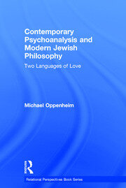 Contemporary Psychoanalysis and Modern Jewish Philosophy: Two Languages of Love book cover