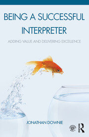 Being a Successful Interpreter: Adding Value and Delivering Excellence book cover