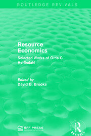 Resource Economics: Selected Works of Orris C. Herfindahl book cover