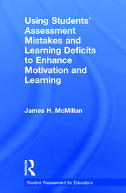 Using Students' Assessment Mistakes and Learning Deficits to Enhance Motivation and Learning book cover