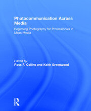 Photocommunication Across Media: Beginning Photography for Professionals in Mass Media book cover
