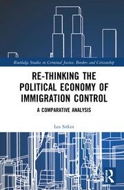 Re-thinking the Political Economy of Immigration Control: A Comparative Analysis book cover