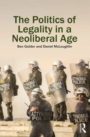 The Politics of Legality in a Neoliberal Age book cover