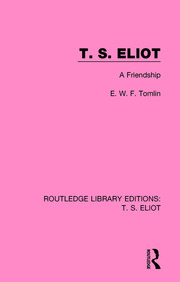 T. S. Eliot: A Friendship book cover