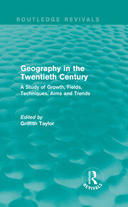 Geography in the Twentieth Century: A Study of Growth, Fields, Techniques, Aims and Trends book cover