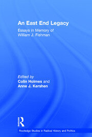 An East End Legacy: Essays in Memory of William J Fishman book cover