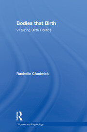 Bodies that Birth: Vitalizing Birth Politics book cover