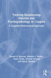 Treating Relationship Distress and Psychopathology in Couples: A Cognitive-Behavioural Approach book cover