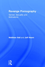 Revenge Pornography: Gender, Sexuality and Motivations book cover