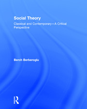 Social Theory: Classical and Contemporary – A Critical Perspective book cover