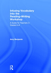 Infusing Vocabulary Into the Reading-Writing Workshop: A Guide for Teachers in Grades K-8 book cover