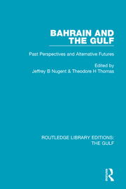 Bahrain and the Gulf: Past, Perspectives and Alternative Futures book cover