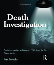 Death Investigation: An Introduction to Forensic Pathology for the Nonscientist book cover