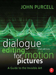 Dialogue Editing for Motion Pictures: A Guide to the Invisible Art book cover