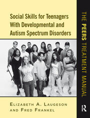 Social Skills for Teenagers with Developmental and Autism Spectrum Disorders: The PEERS Treatment Manual book cover