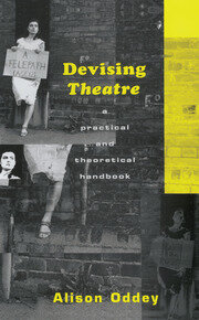 Devising Theatre: A Practical and Theoretical Handbook book cover