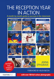 The Reception Year in Action, revised and updated edition: A month-by-month guide to success in the classroom book cover