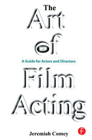The Art of Film Acting: A  Guide For Actors and Directors book cover