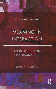 Meaning in Interaction: An Introduction to Pragmatics book cover
