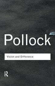 Vision and Difference: Feminism, Femininity and Histories of Art book cover