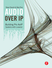 Audio Over IP: Building Pro AoIP Systems with Livewire book cover