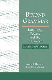 Beyond Grammar: Language, Power, and the Classroom: Resources for Teachers book cover
