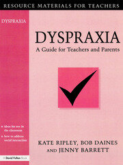 Dyspraxia: A Guide for Teachers and Parents book cover