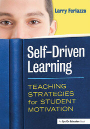 Self-Driven Learning: Teaching Strategies for Student Motivation book cover