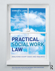 Practical Social Work Law: Analysing Court Cases and Inquiries book cover